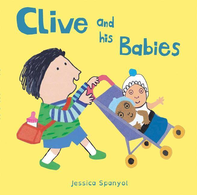 Cover: 9781846438820 | Clive and his Babies | Jessica Spanyol | Buch | All About Clive | 2016