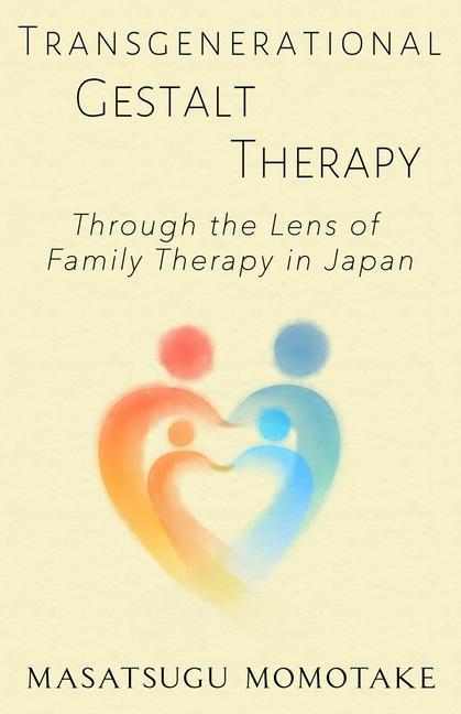 Cover: 9781957917009 | Transgenerational Gestalt Therapy: Through the Lens of Family...