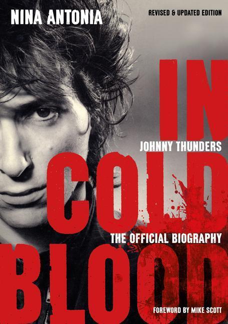 Cover: 9781911036111 | Johnny Thunders: In Cold Blood | The Official Biography | Nina Antonia