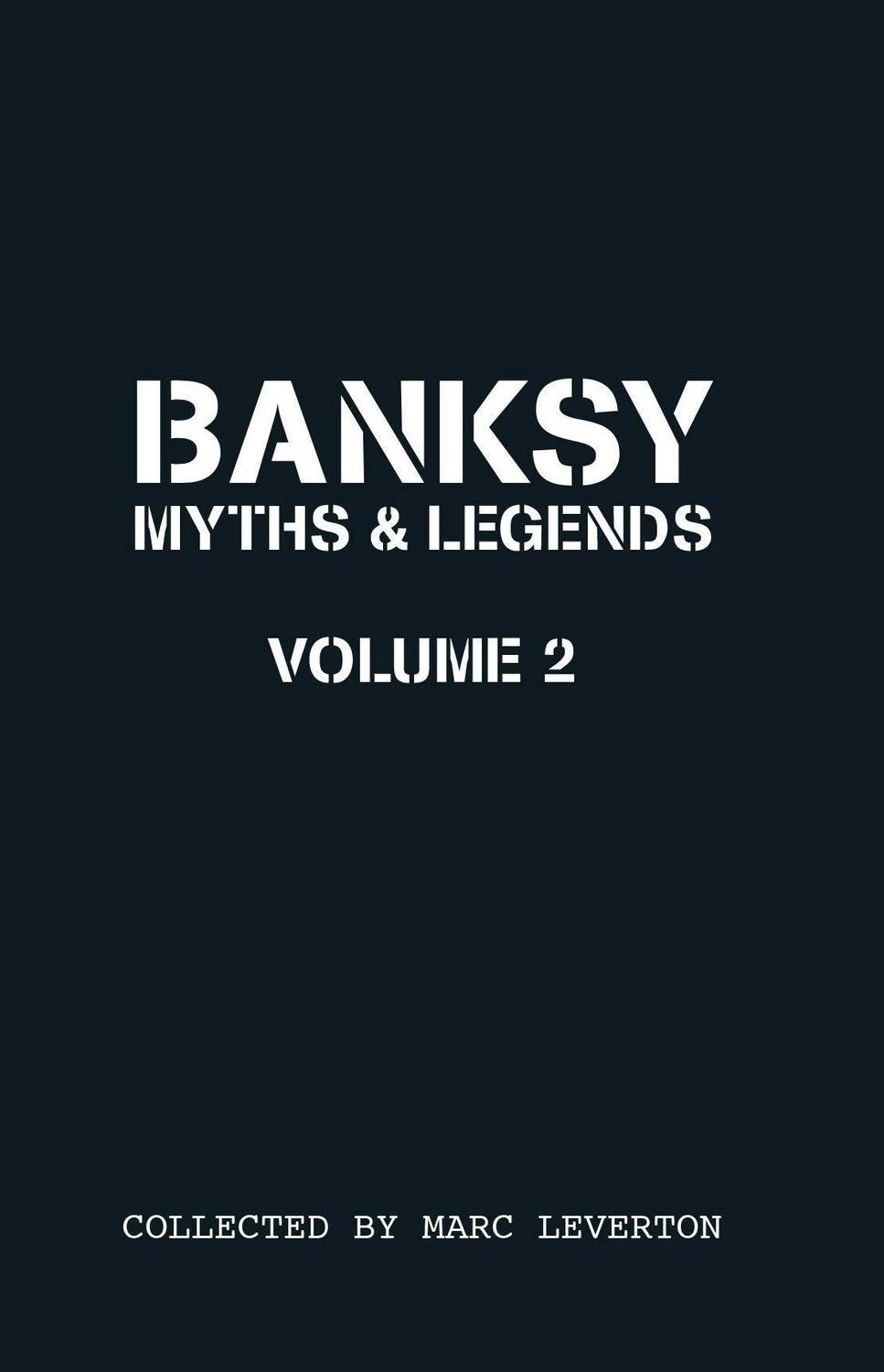 Cover: 9781908211316 | Banksy. Myths &amp; Legends Volume 2: A Further Collection of the...