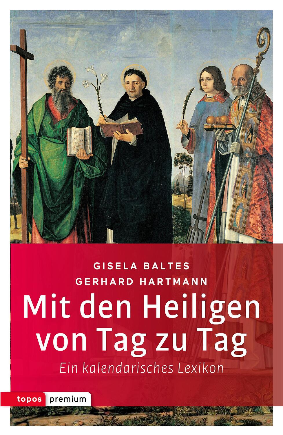 Cover: 9783836700542 | Mit den Heiligen von Tag zu Tag | Ein kalendarisches Lexikon | Buch