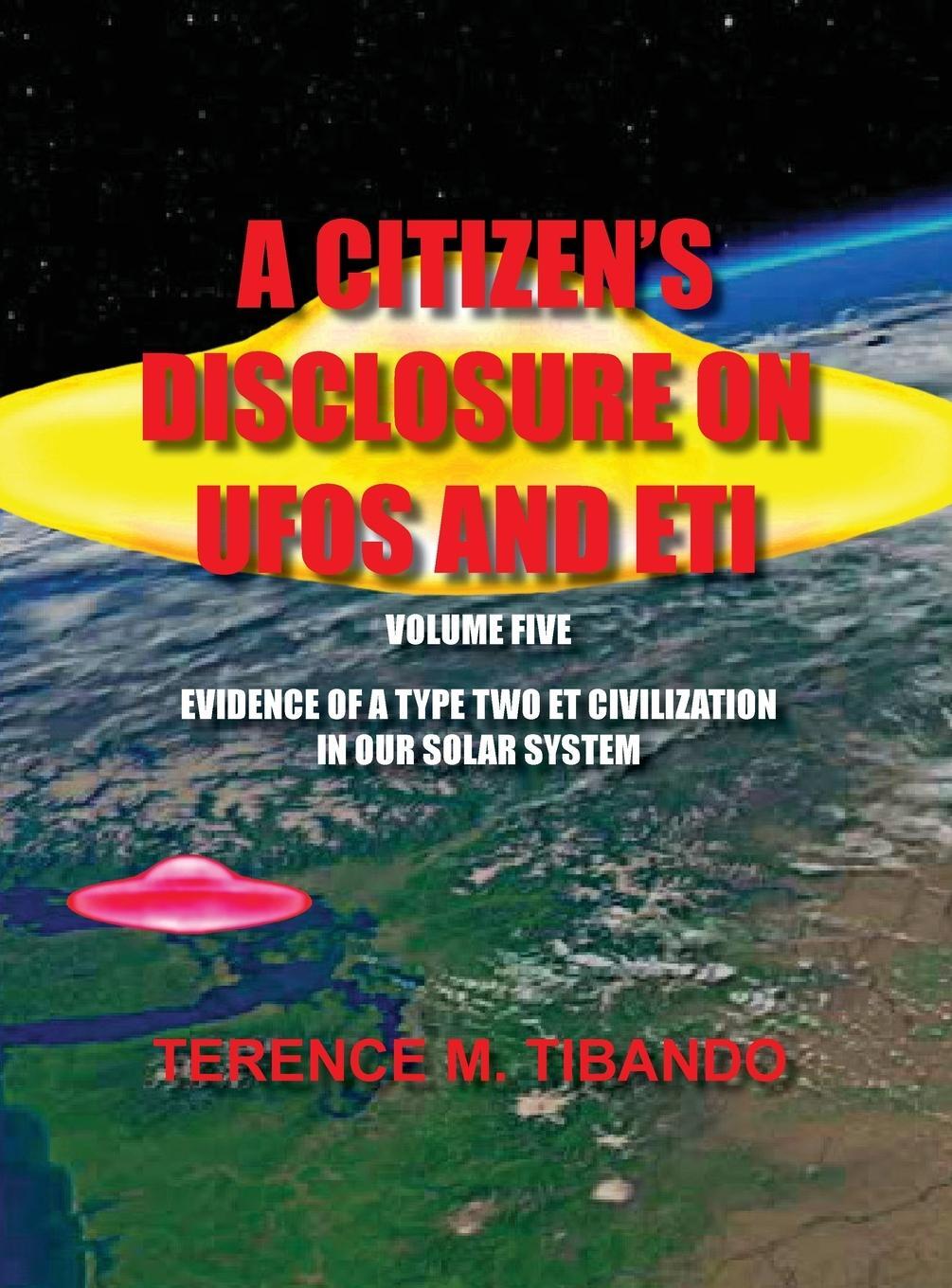 Cover: 9781777164669 | A CITIZEN'S DISCLOSURE ON UFOS AND ETI - VOLUME FIVE - EVIDENCE OF...