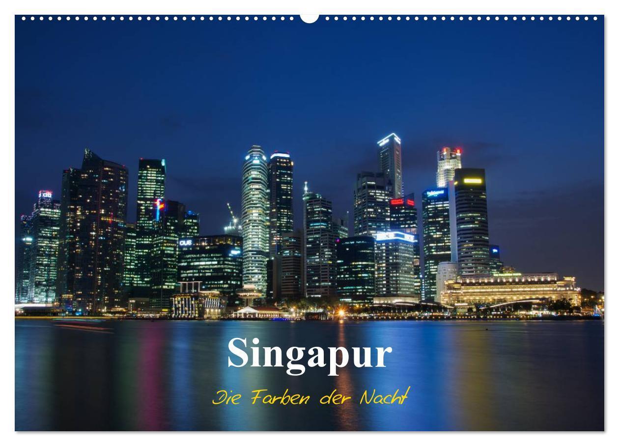 Cover: 9783383507984 | Singapur - Die Farben der Nacht (Wandkalender 2024 DIN A2 quer),...