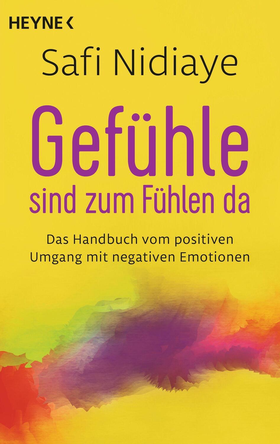 Cover: 9783453704459 | Gefühle sind zum Fühlen da | Safi Nidiaye | Taschenbuch | Deutsch