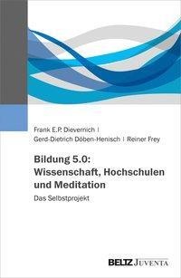 Cover: 9783779960515 | Bildung 5.0: Wissenschaft, Hochschulen und Meditation | Dievernich