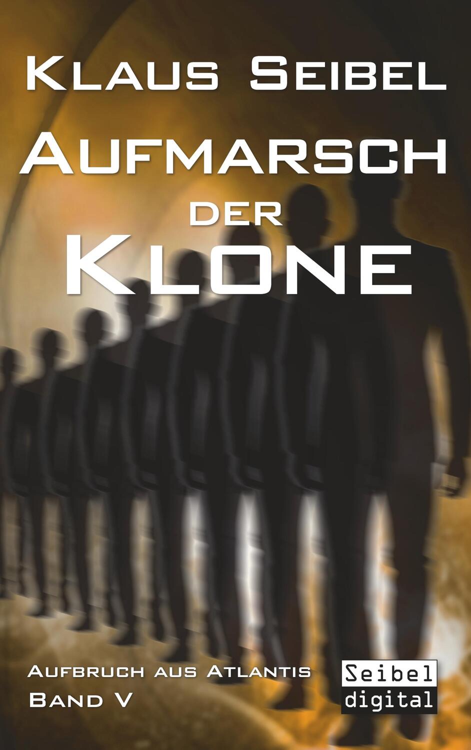 Cover: 9783750468757 | Aufmarsch der Klone | Klaus Seibel | Taschenbuch | Books on Demand