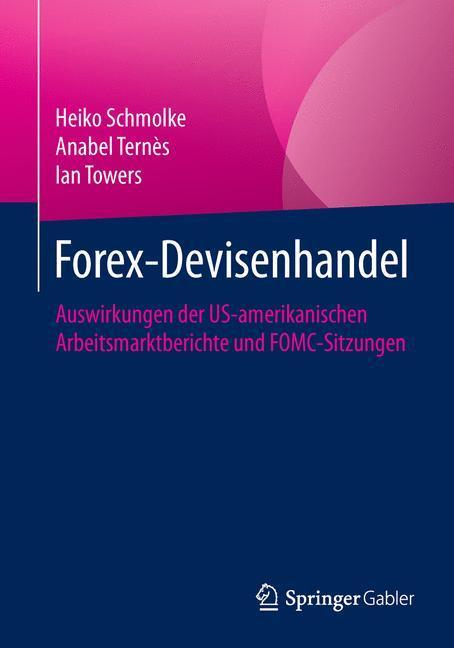 Cover: 9783658112998 | Forex-Devisenhandel | Heiko Schmolke (u. a.) | Taschenbuch