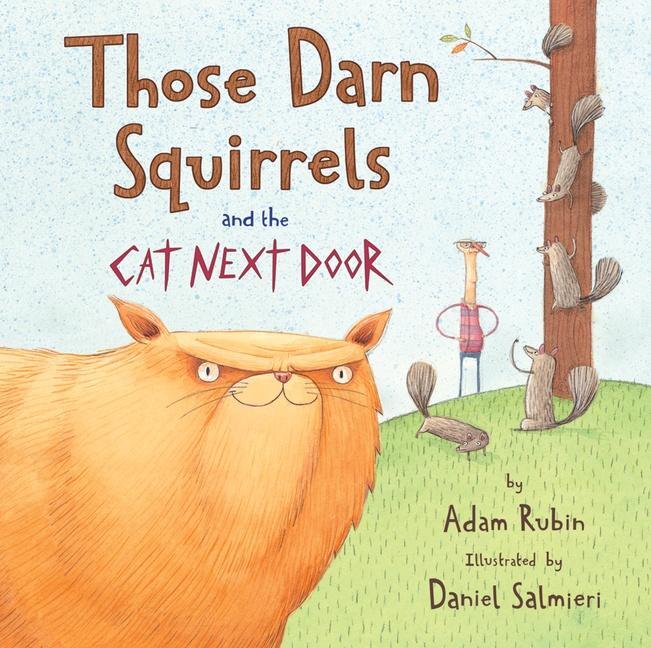 Cover: 9780544809024 | Those Darn Squirrels and the Cat Next Door | Adam Rubin | Taschenbuch