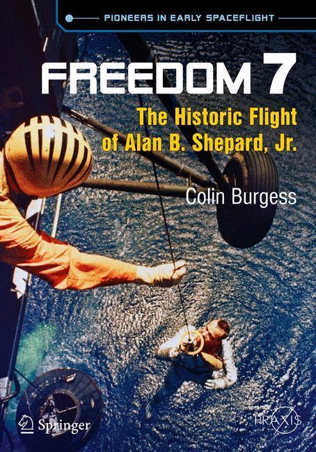 Cover: 9783319011554 | Freedom 7 | The Historic Flight of Alan B. Shepard, Jr. | Burgess
