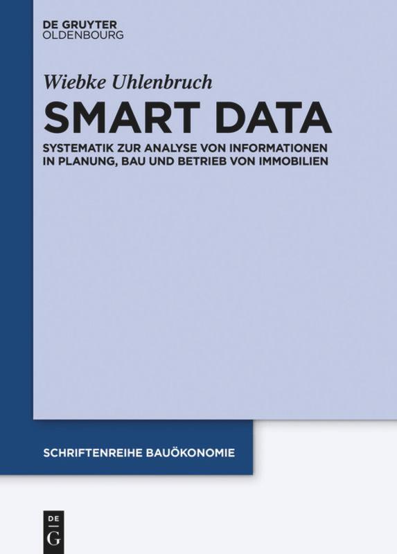 Cover: 9783110618006 | Smart Data | Wiebke Uhlenbruch | Buch | Schriftenreihe Bauökonomie