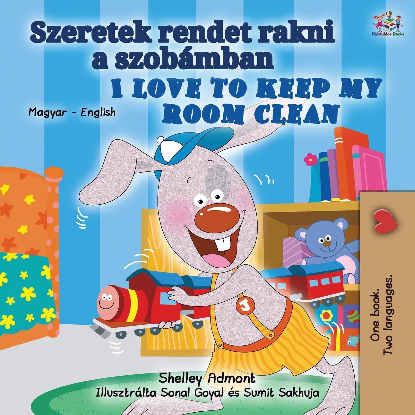Cover: 9781525951541 | I Love to Keep My Room Clean (Hungarian English Bilingual Book for...