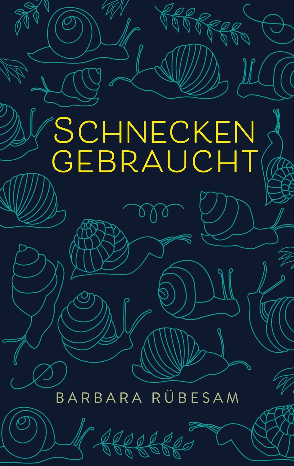 Cover: 9783752600827 | Schnecken gebraucht | Barbara Rübesam | Taschenbuch | Books on Demand