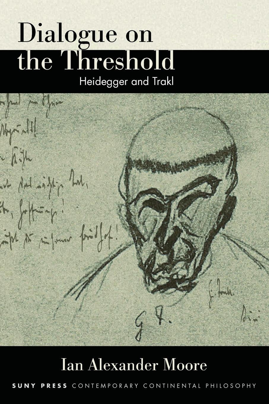 Cover: 9781438490663 | Dialogue on the Threshold | Heidegger and Trakl | Ian Alexander Moore
