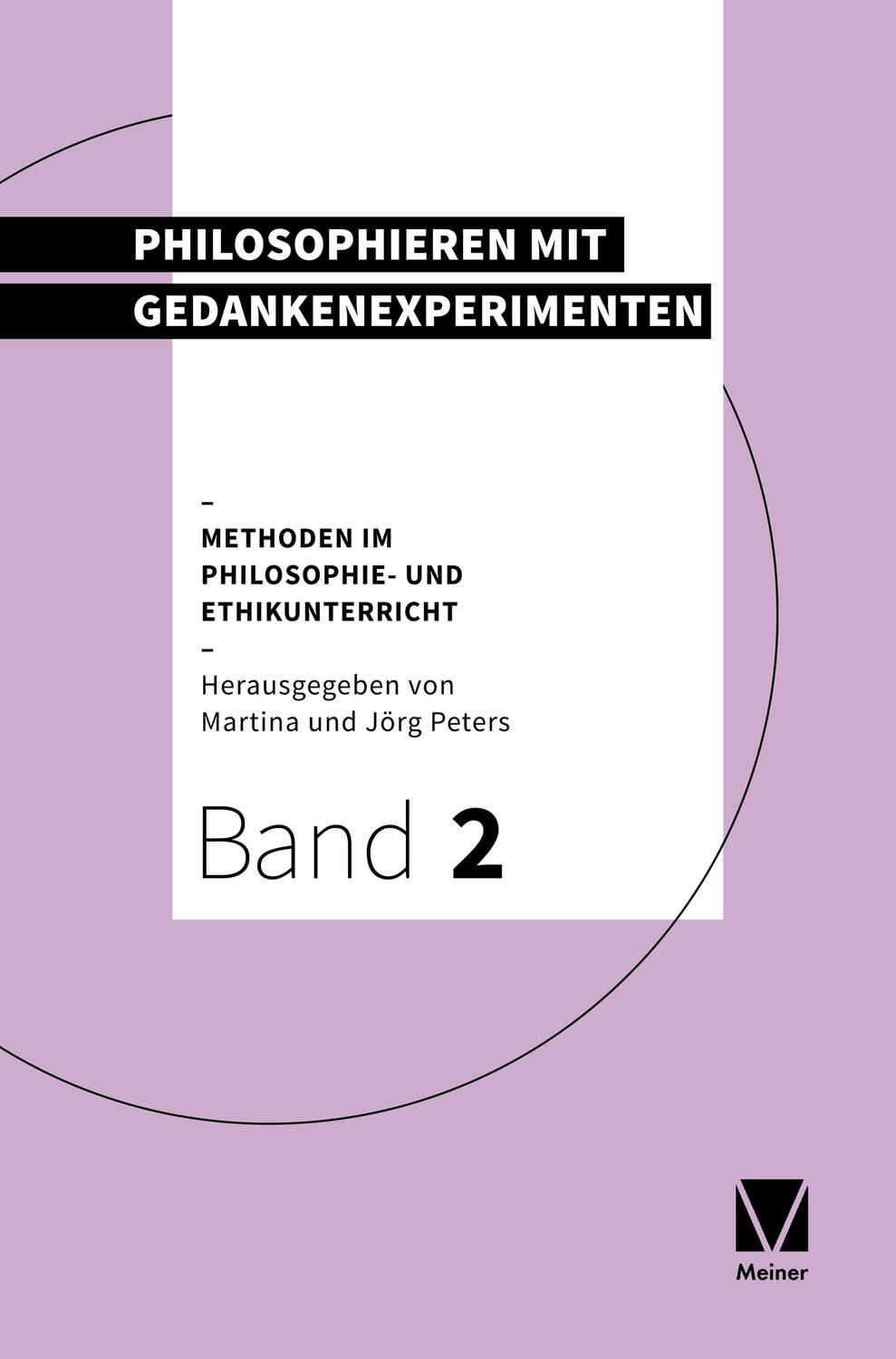 Cover: 9783787336531 | Philosophieren mit Gedankenexperimenten und Dilemmata | Peters (u. a.)