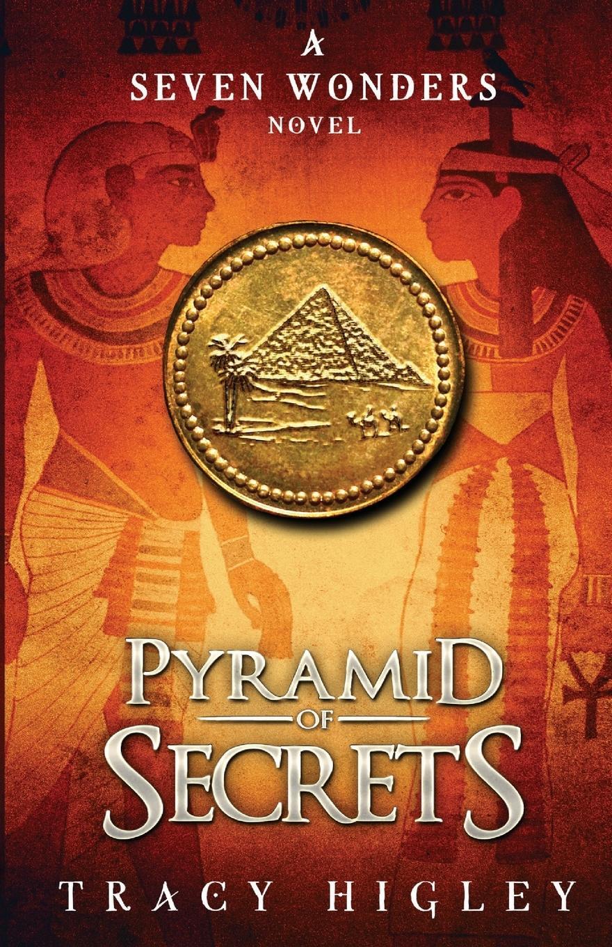 Cover: 9780990600565 | Pyramid of Secrets | Tracy Higley | Taschenbuch | Paperback | Englisch