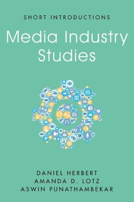 Cover: 9781509537785 | Media Industry Studies | Daniel Herbert (u. a.) | Taschenbuch | 176 S.