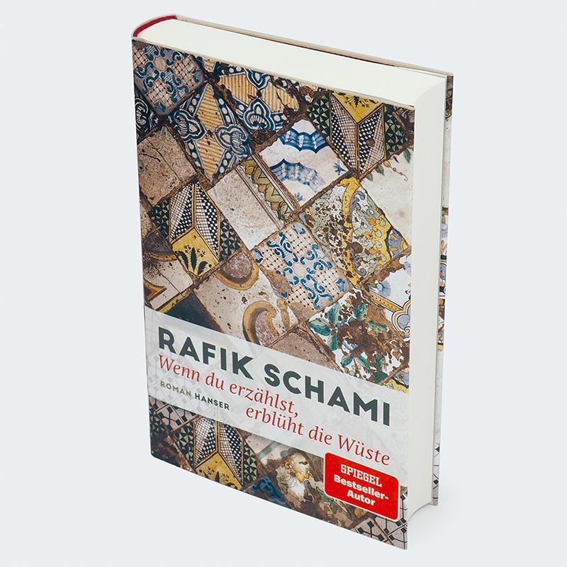 Bild: 9783446277465 | Wenn du erzählst, erblüht die Wüste | Roman | Rafik Schami | Buch