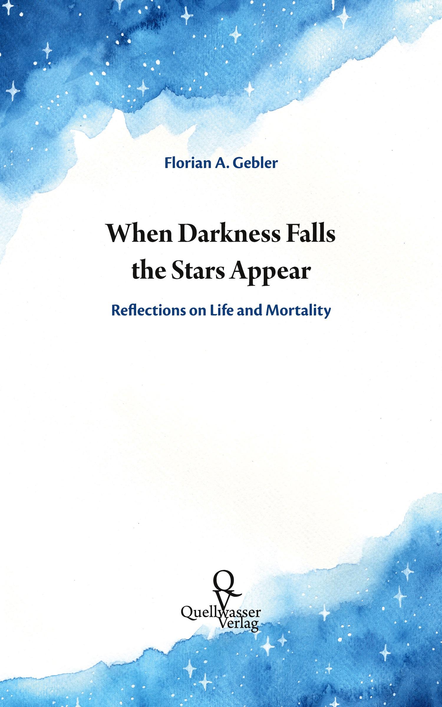 Cover: 9783939641056 | When Darkness Falls the Stars Appear | Florian A. Gebler | Taschenbuch