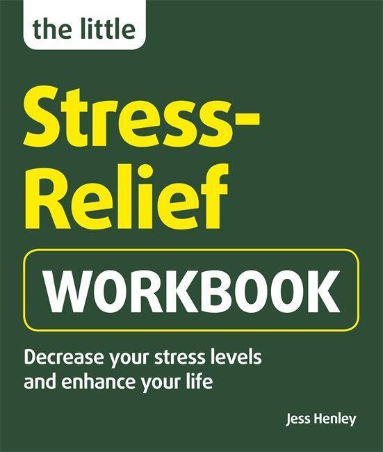 Cover: 9781780592855 | The Little Stress-Relief Workbook | Jess Henley | Taschenbuch | 2021