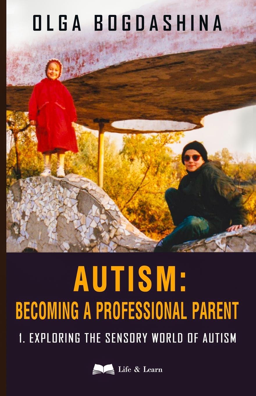 Cover: 9781739818104 | Autism | Exploring the Sensory World of Autism | Olga Bogdashina