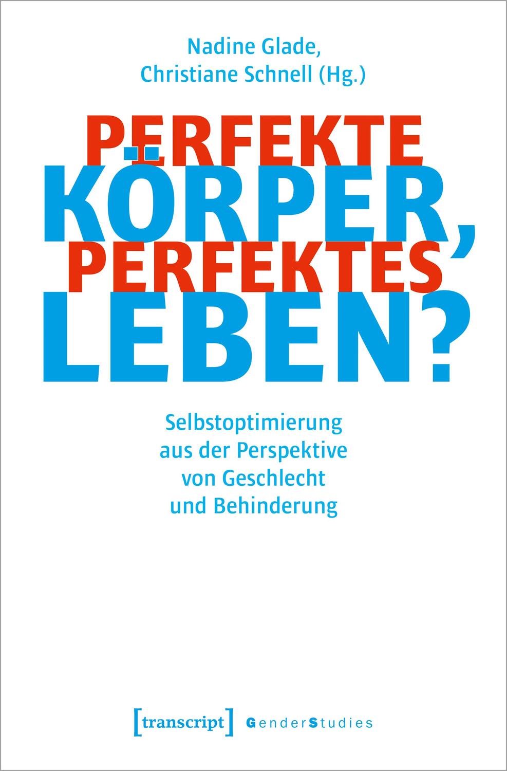 Cover: 9783837662252 | Perfekte Körper, perfektes Leben? | Nadine Glade (u. a.) | Taschenbuch
