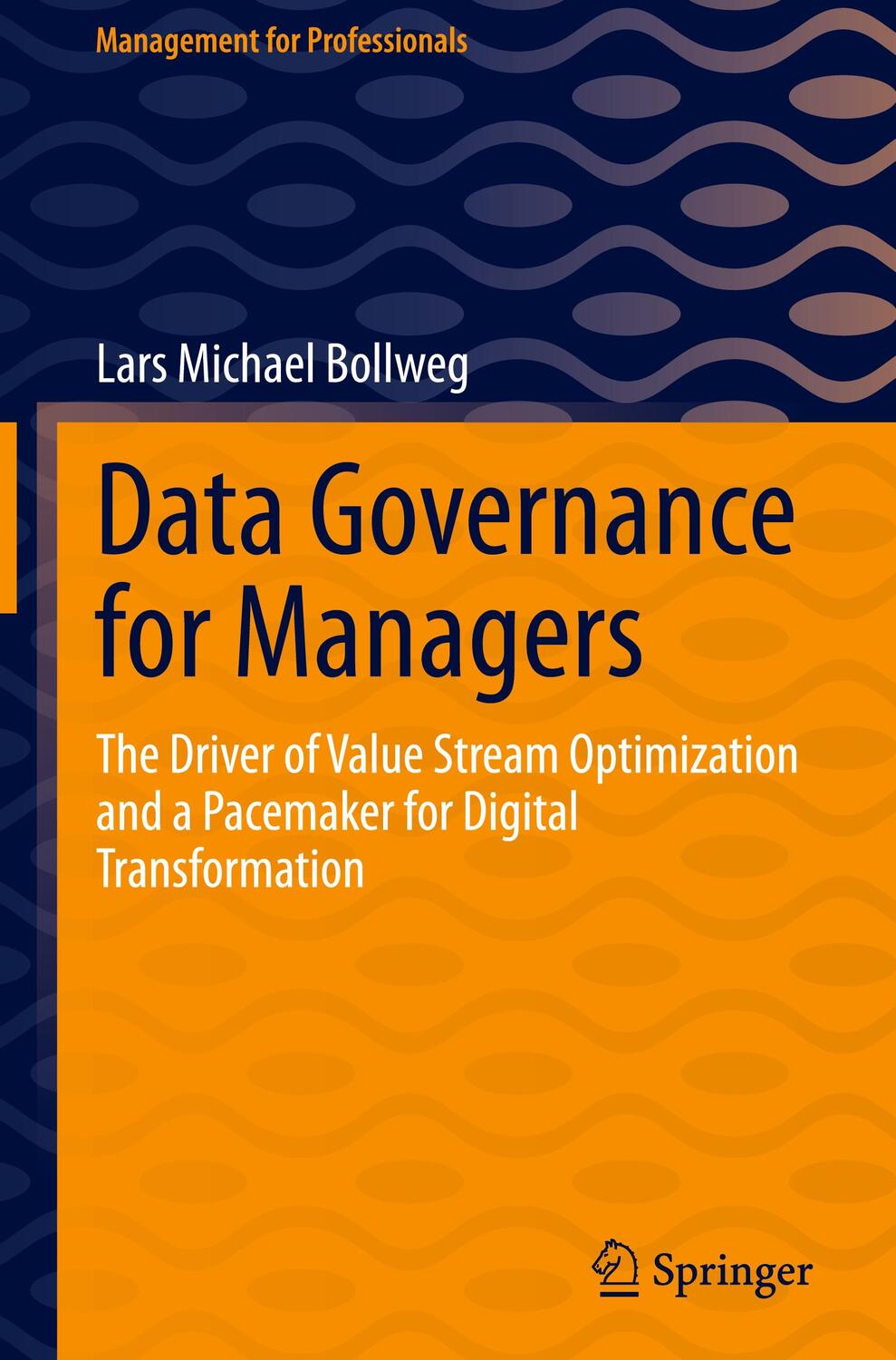 Cover: 9783662651704 | Data Governance for Managers | Lars Michael Bollweg | Buch | XI | 2022