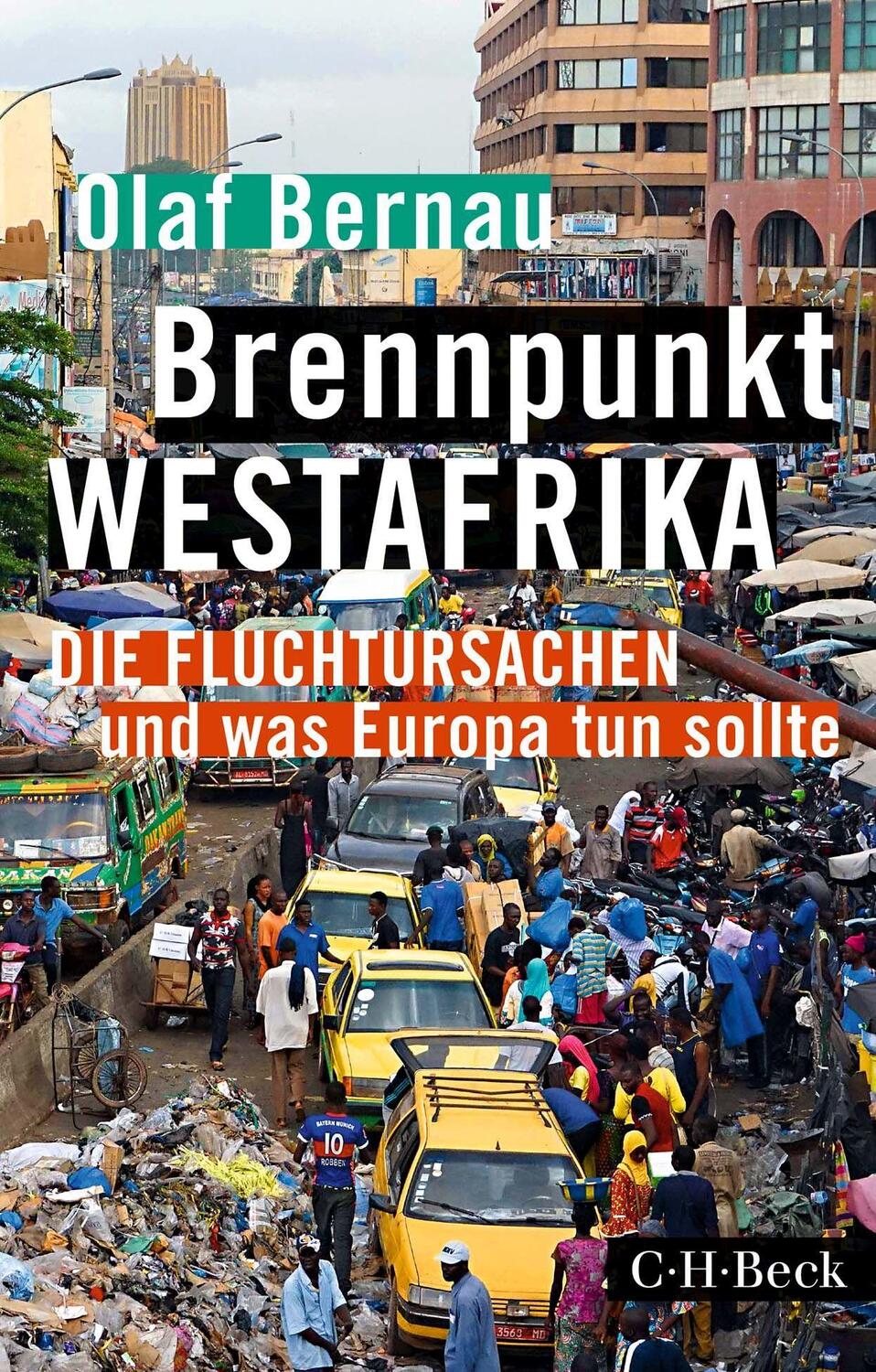 Cover: 9783406782466 | Brennpunkt Westafrika | Die Fluchtursachen und was Europa tun sollte