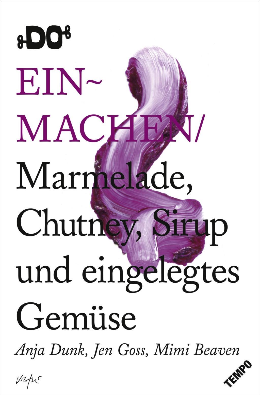 Cover: 9783455003468 | Einmachen | Anja/Goss, Jen/Beaven, Mimi Dunk | Taschenbuch | 174 S.