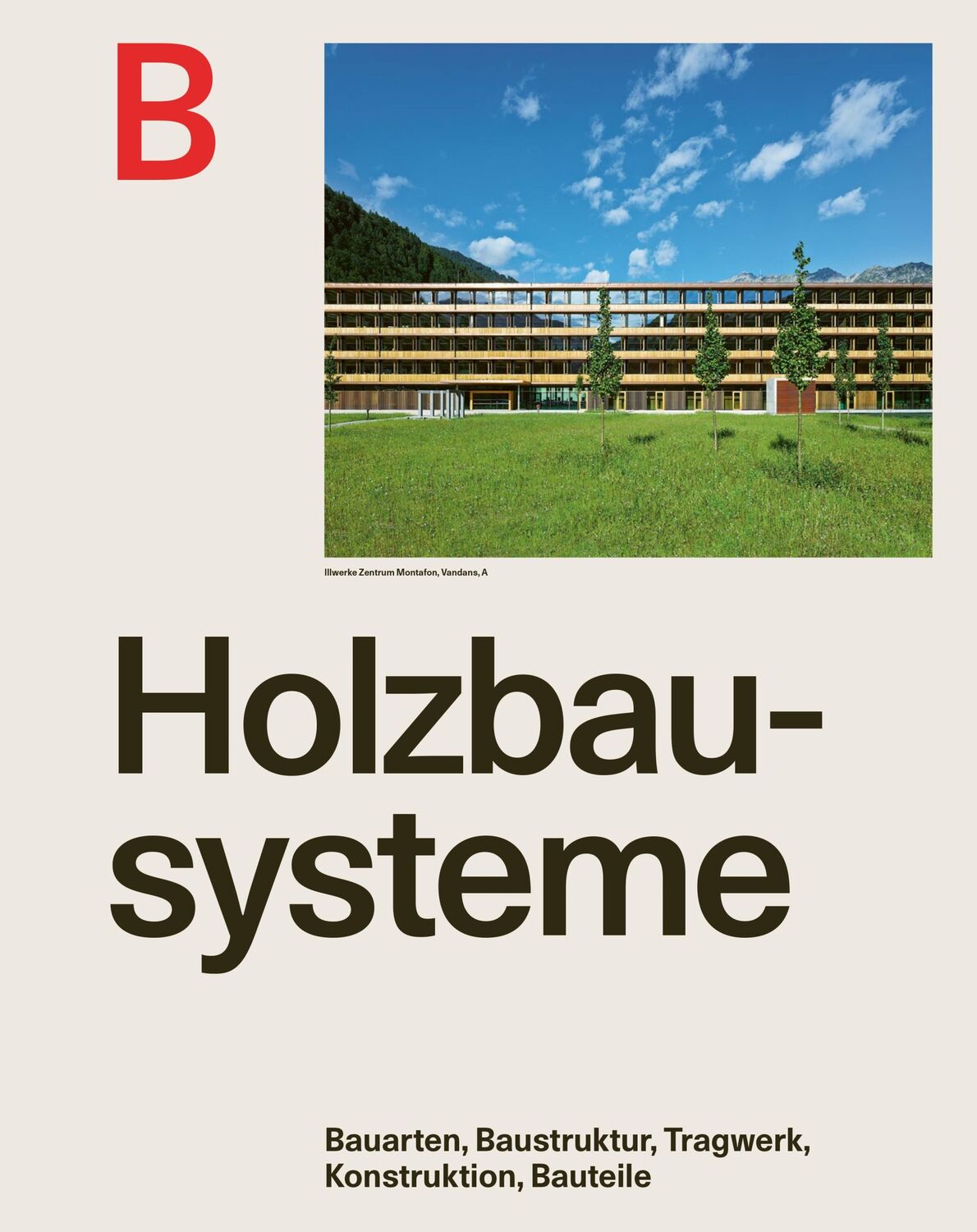 Bild: 9783035626438 | Holzbau mit System | Tragkonstruktion und Schichtaufbau | Kolb (u. a.)