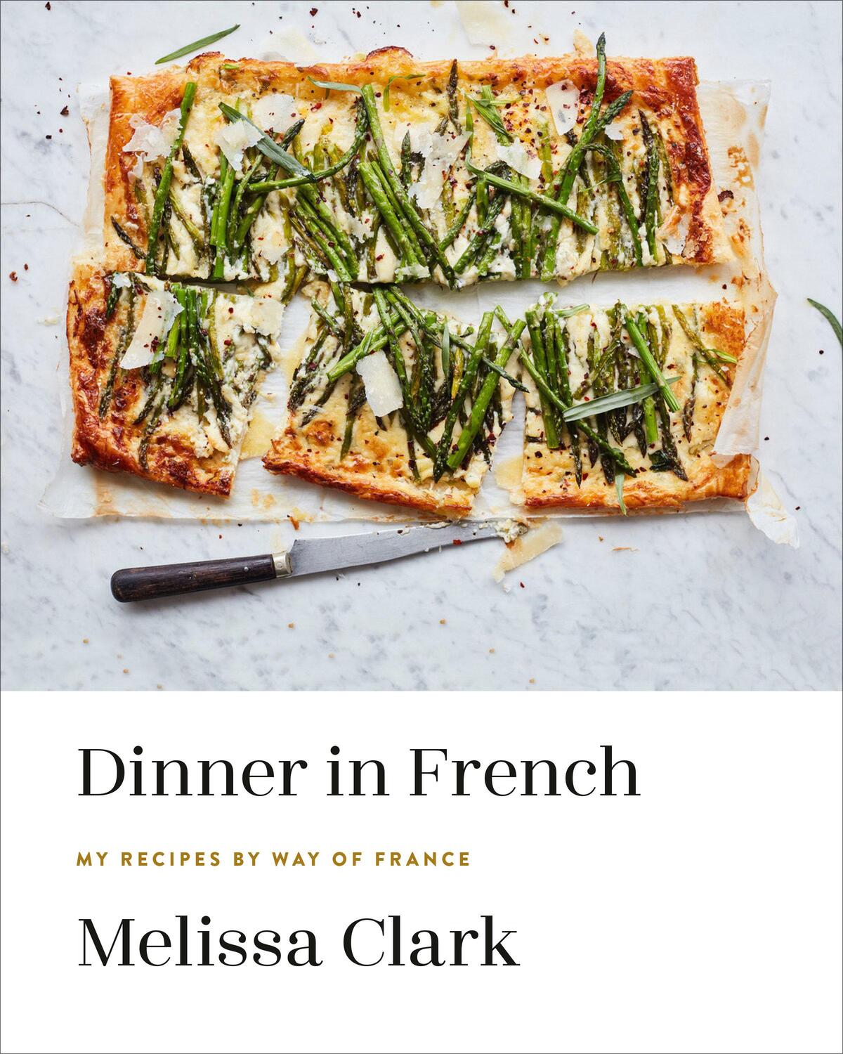 Cover: 9780553448252 | Dinner in French | My Recipes by Way of France | Melissa Clark | Buch