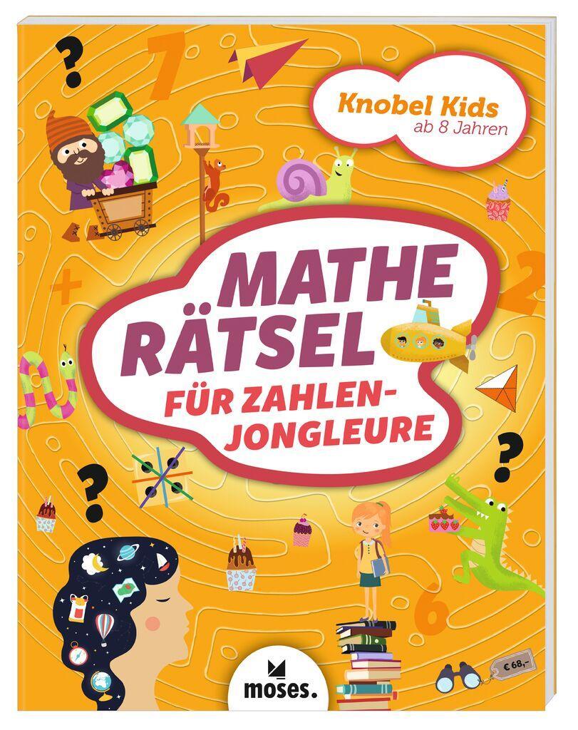 Cover: 9783964552860 | Knobel Kids - Matherätsel für Zahlenjongleure | Alex How (u. a.)