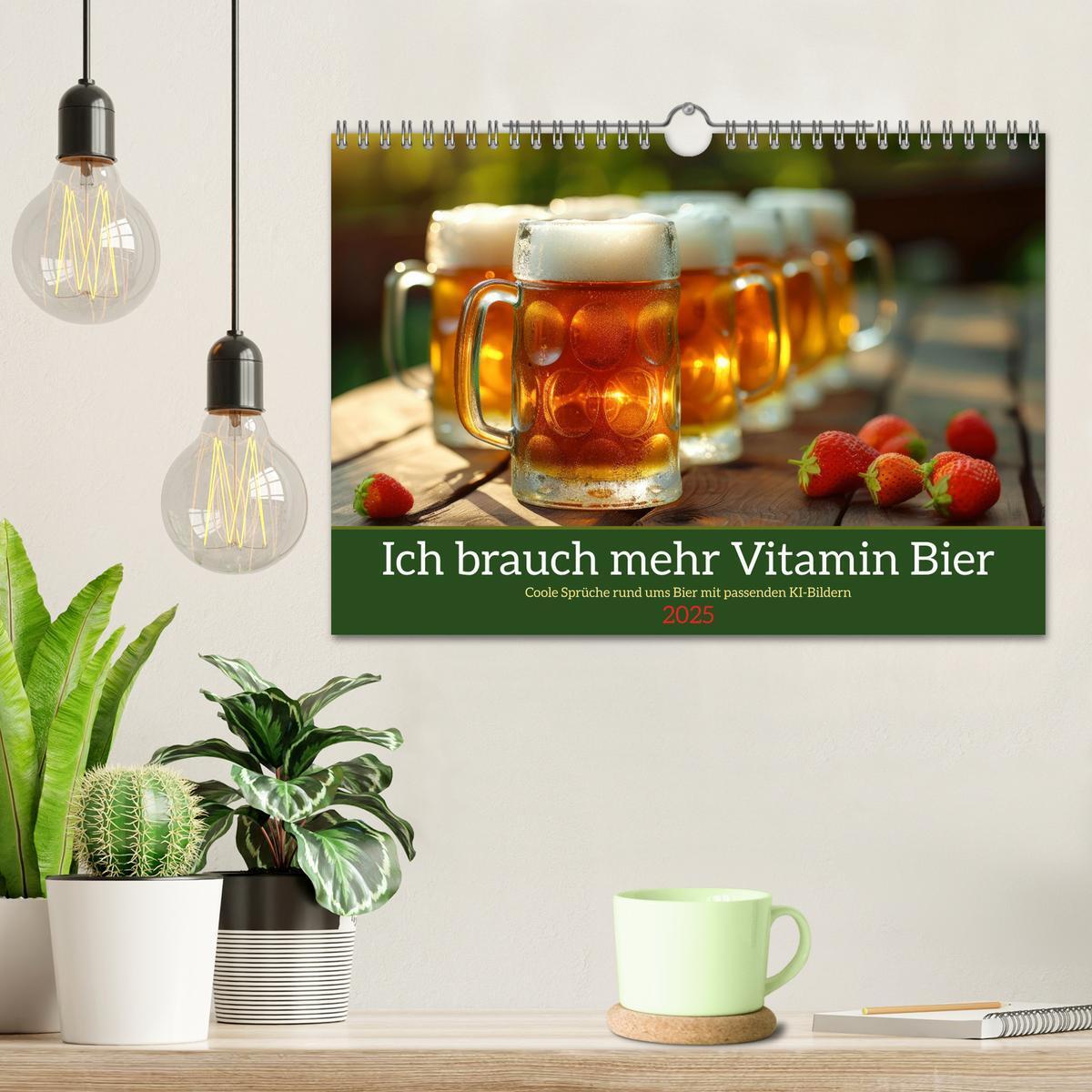 Bild: 9783383783944 | Ich brauch mehr Vitamin Bier (Wandkalender 2025 DIN A4 quer),...