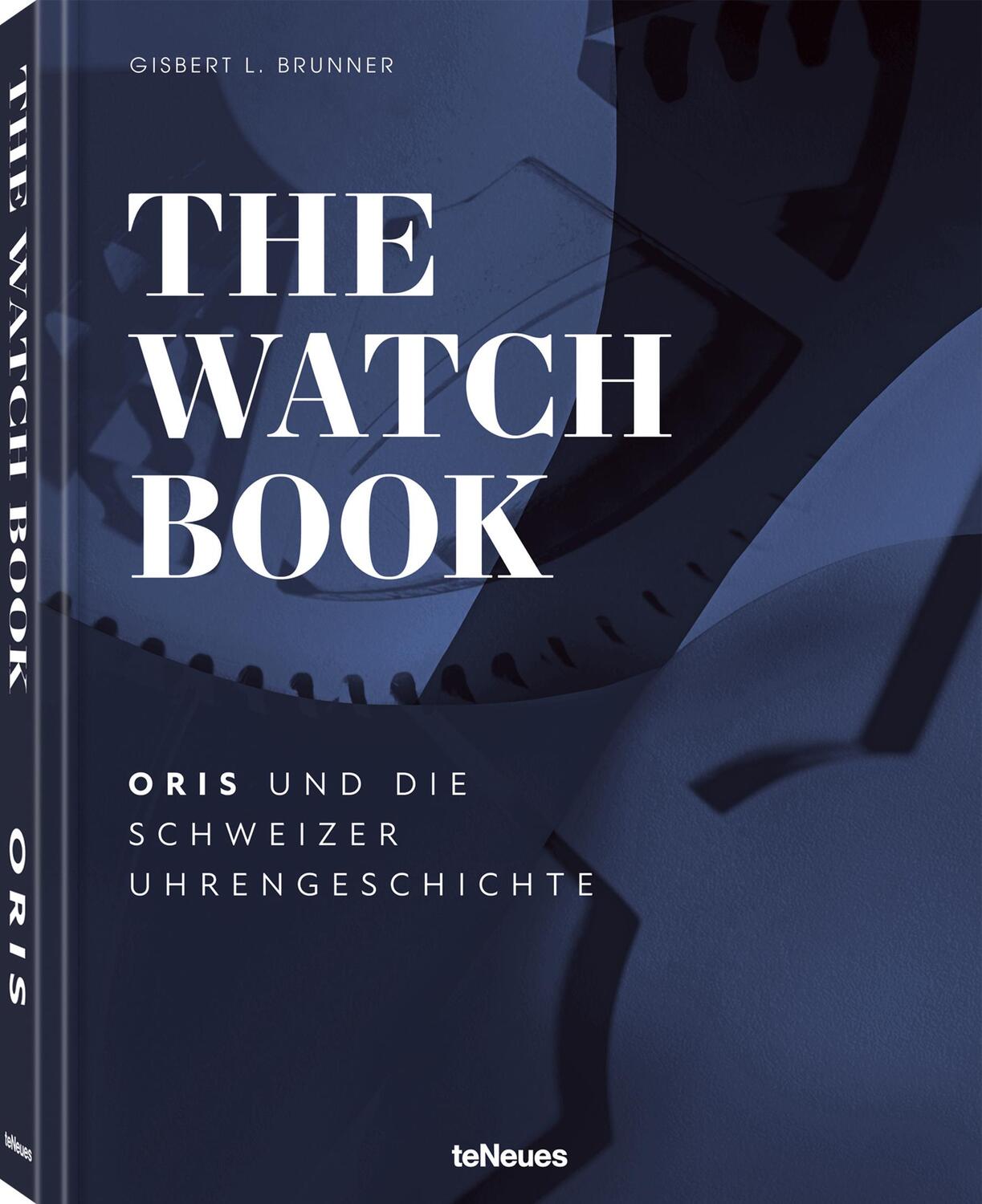 Cover: 9783961714834 | The Watch Book - Oris | ... und die Schweizer Uhrengeschichte | Buch