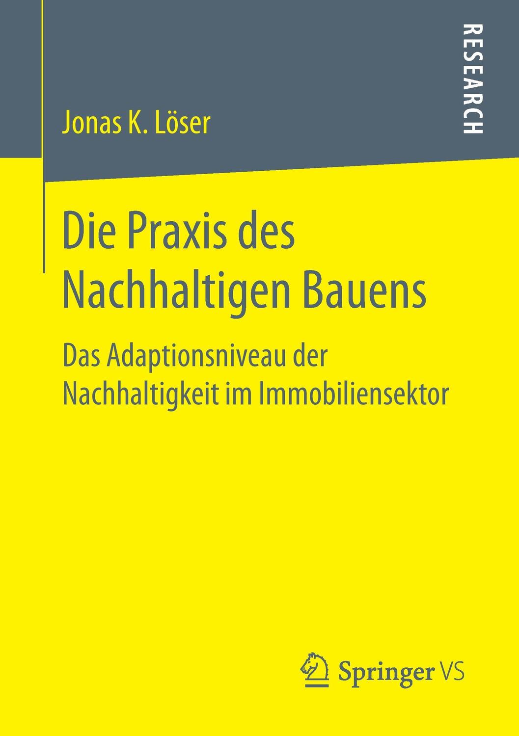 Cover: 9783658175658 | Die Praxis des Nachhaltigen Bauens | Jonas K. Löser | Taschenbuch