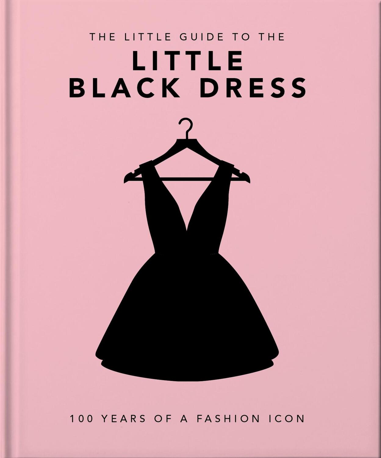 Cover: 9781800694071 | The Little Book of the Little Black Dress | Hippo! Orange | Buch
