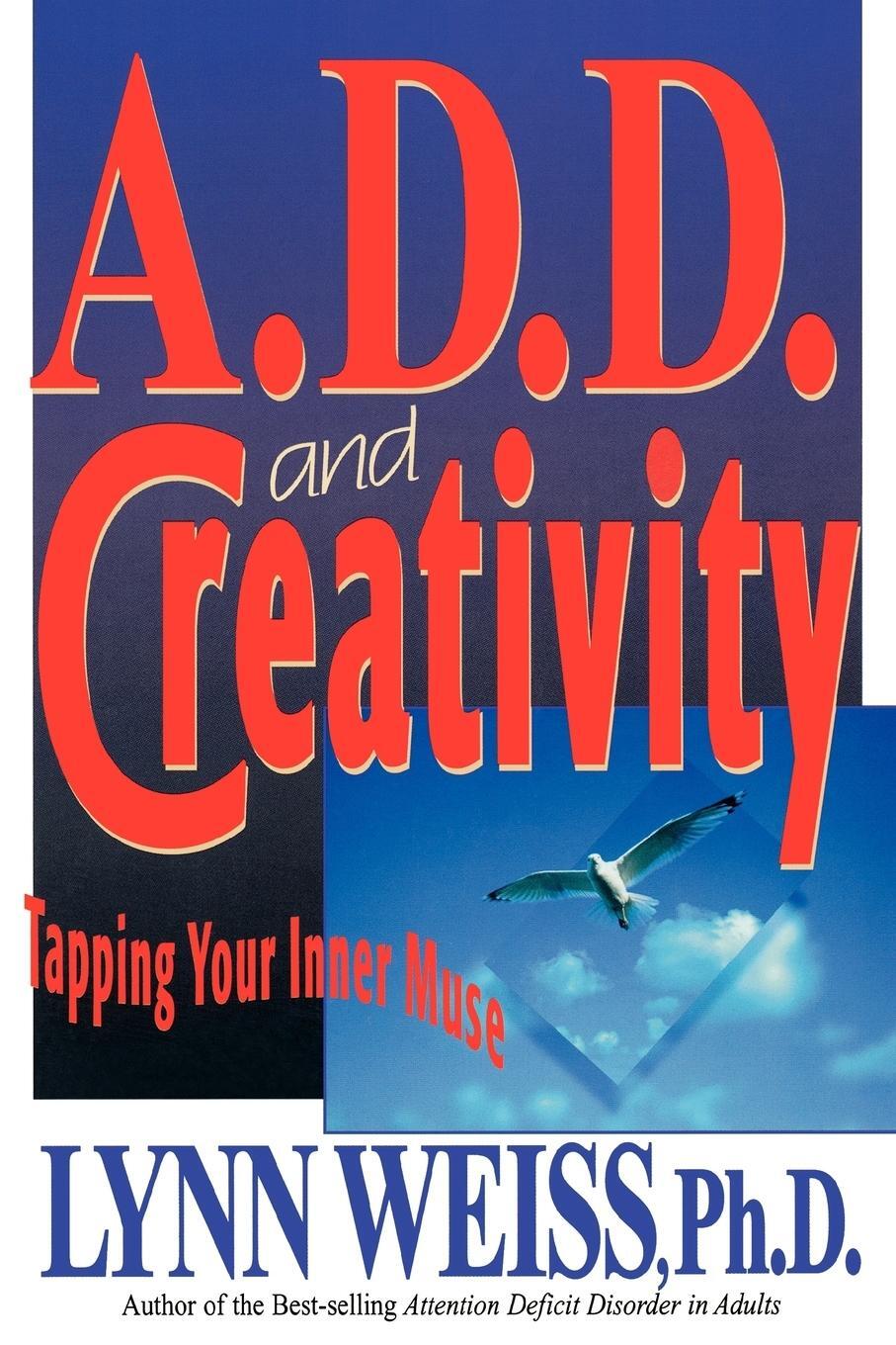 Cover: 9780878339600 | A.D.D. and Creativity | Tapping Your Inner Muse | Lynn Weiss | Buch