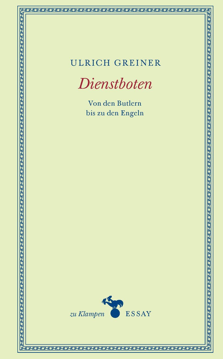 Cover: 9783866748279 | Dienstboten | Von den Butlern bis zu den Engeln | Ulrich Greiner