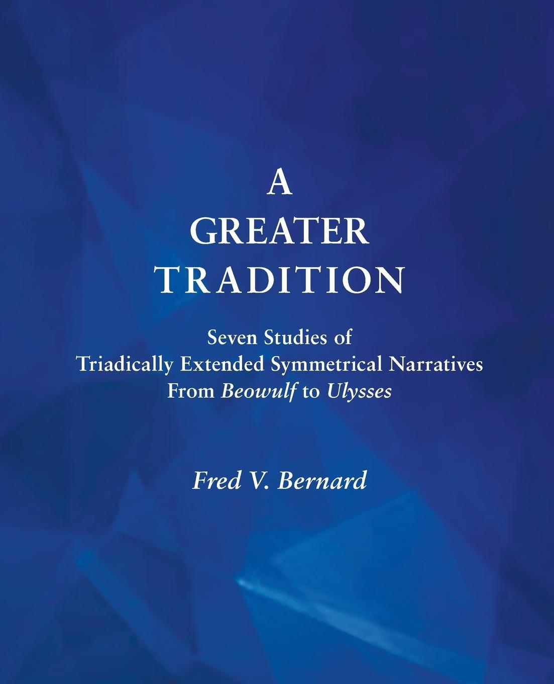 Cover: 9781945637582 | A Greater Tradition | Fred V. Bernard | Taschenbuch | Paperback | 2019