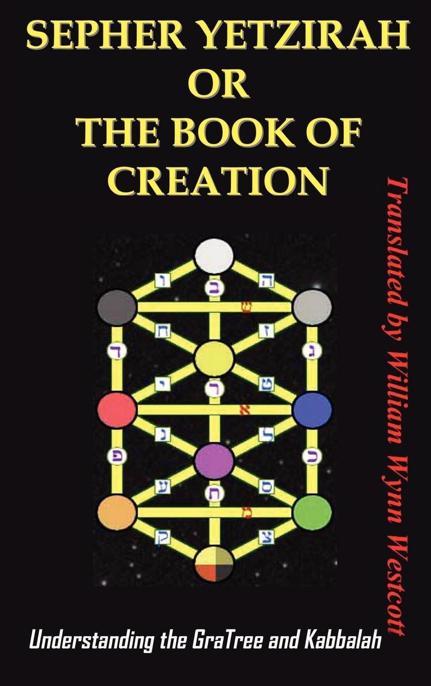 Cover: 9781936690008 | SEPHER YETZIRAH OR THE BOOK OF CREATION | Buch | Englisch | 2010