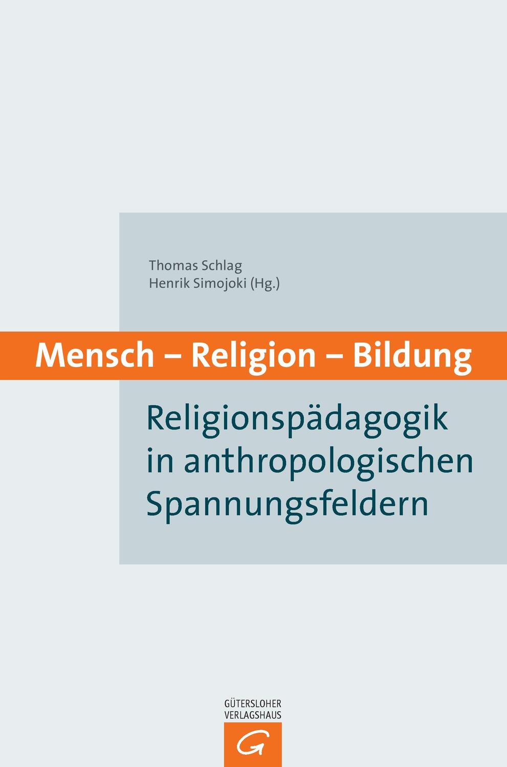 Cover: 9783579081878 | Mensch - Religion - Bildung | Thomas Schlag (u. a.) | Taschenbuch