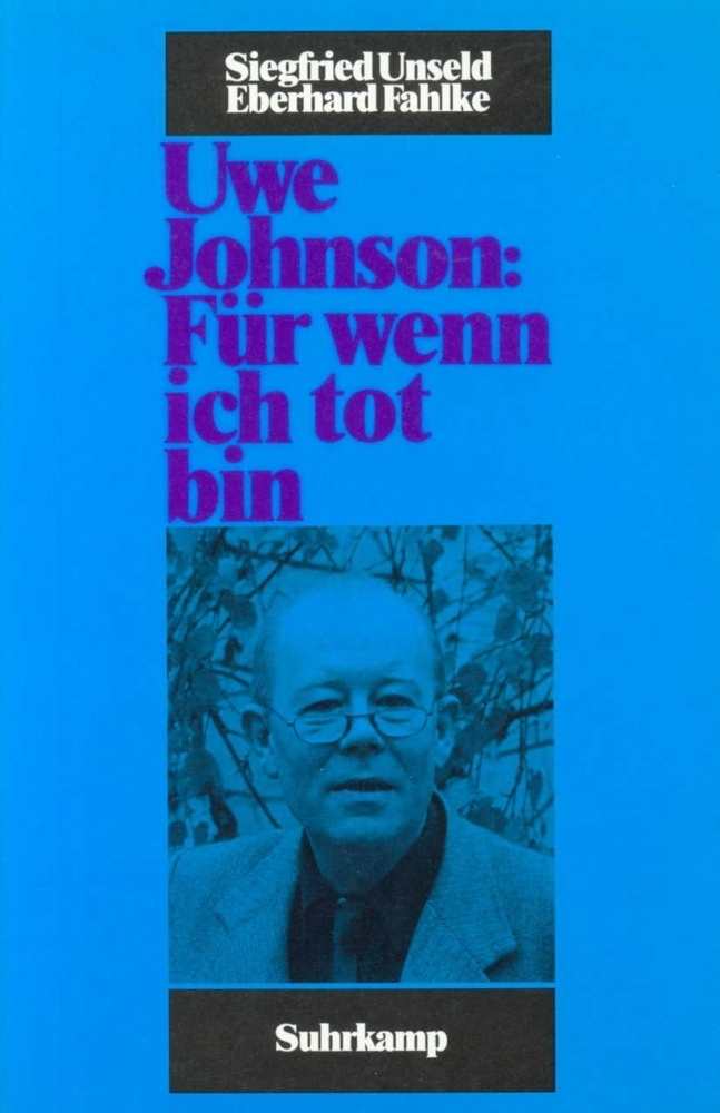 Cover: 9783518403013 | Uwe Johnson: Für wenn ich tot bin | Siegfried Unseld (u. a.) | Buch
