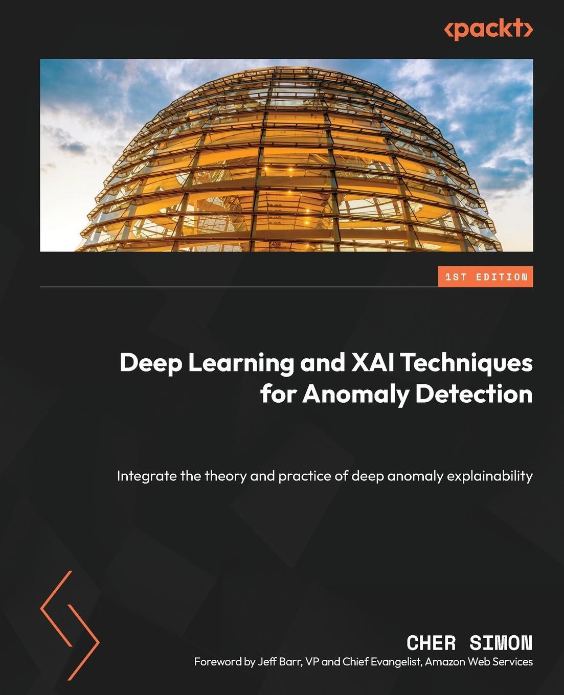 Cover: 9781804617755 | Deep Learning and XAI Techniques for Anomaly Detection | Cher Simon