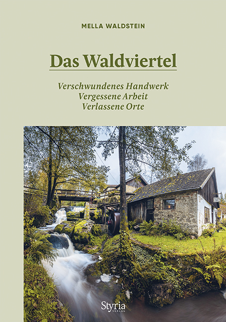 Cover: 9783222136634 | Das Waldviertel | Mella Waldstein-Erasmus | Buch | 192 S. | Deutsch