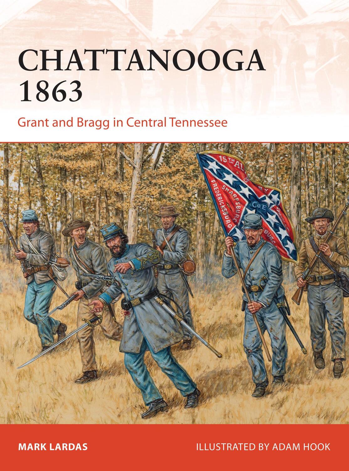 Cover: 9781472812919 | Chattanooga 1863: Grant and Bragg in Central Tennessee | Mark Lardas