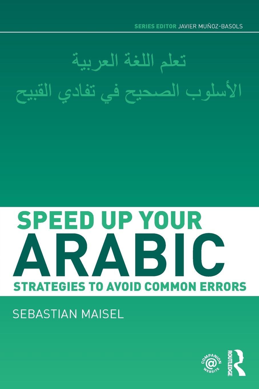 Cover: 9780415660556 | Speed Up Your Arabic | Strategies to Avoid Common Errors | Maisel