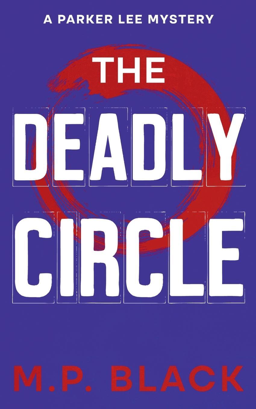 Cover: 9788794457231 | The Deadly Circle | M. P. Black | Taschenbuch | A Parker Lee Mystery