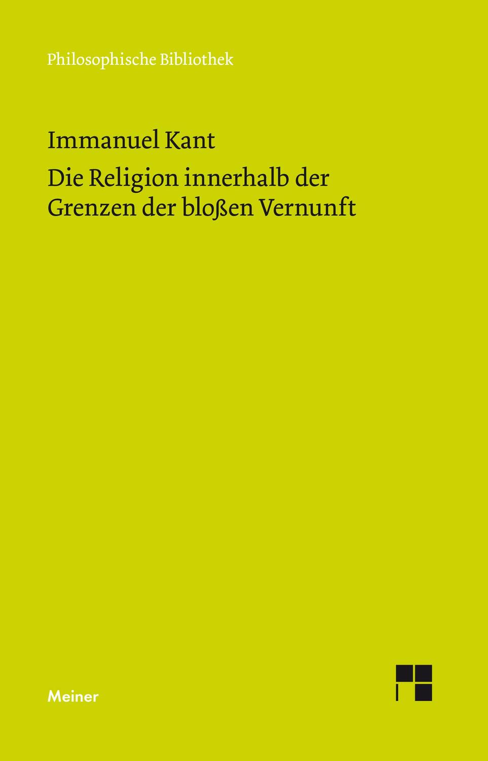 Cover: 9783787333141 | Die Religion innerhalb der Grenzen der bloßen Vernunft | Immanuel Kant