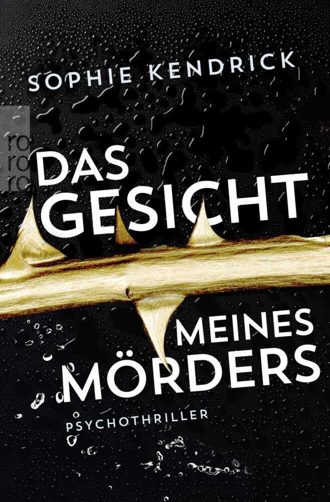 Cover: 9783499272738 | Das Gesicht meines Mörders | Psychothriller. Originalausgabe | Buch