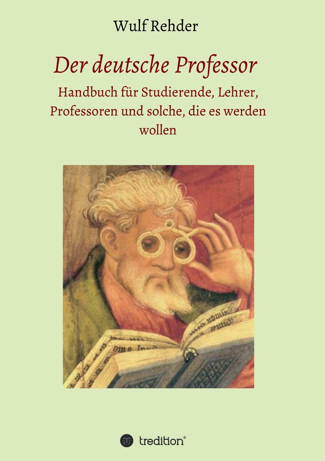 Cover: 9783743900646 | Der deutsche Professor | Wulf Rehder | Taschenbuch | tredition
