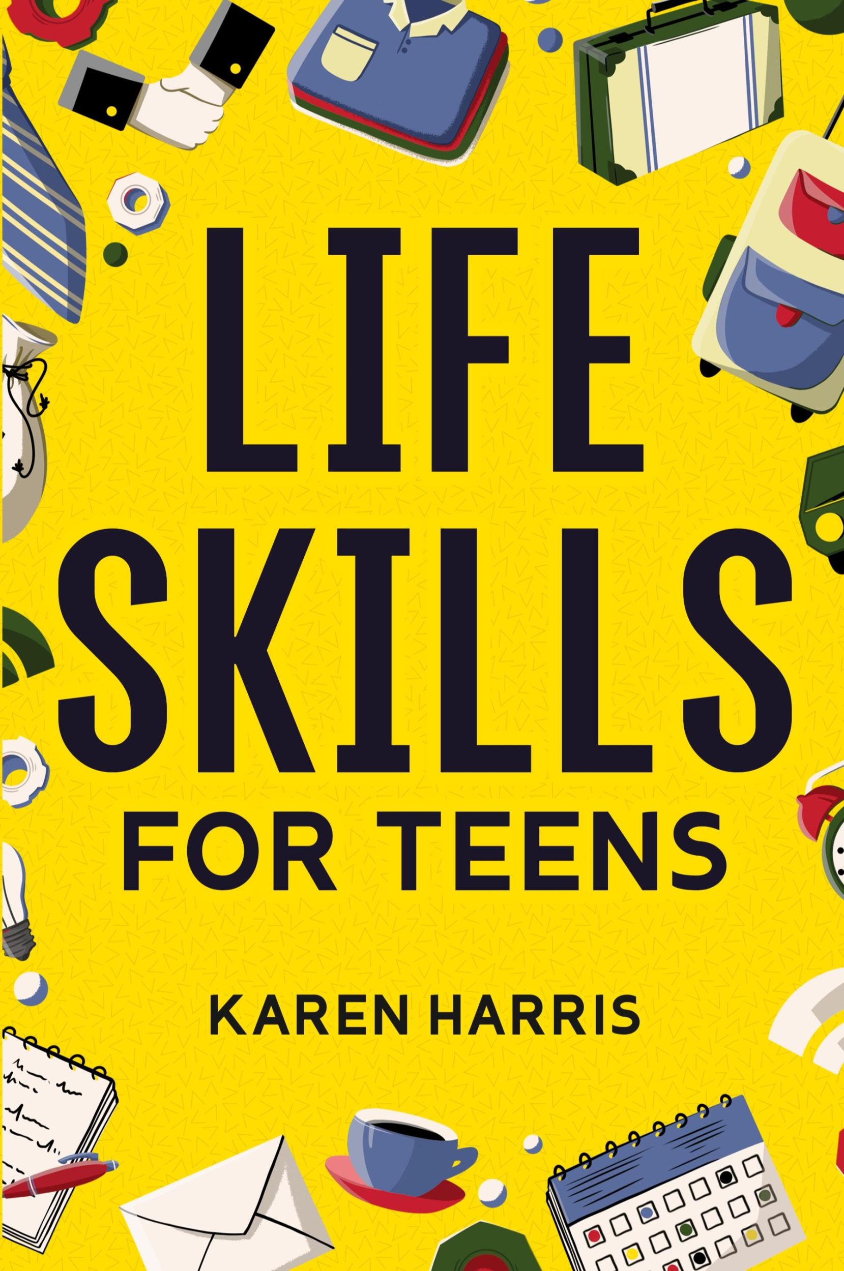 Cover: 9781951806408 | Life Skills for Teens | Karen Harris | Taschenbuch | Englisch | 2021